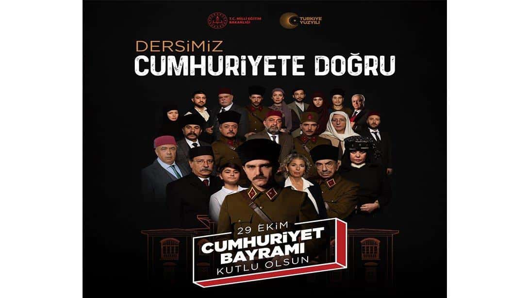 ''Dersimiz Cumhuriyete Doğru''